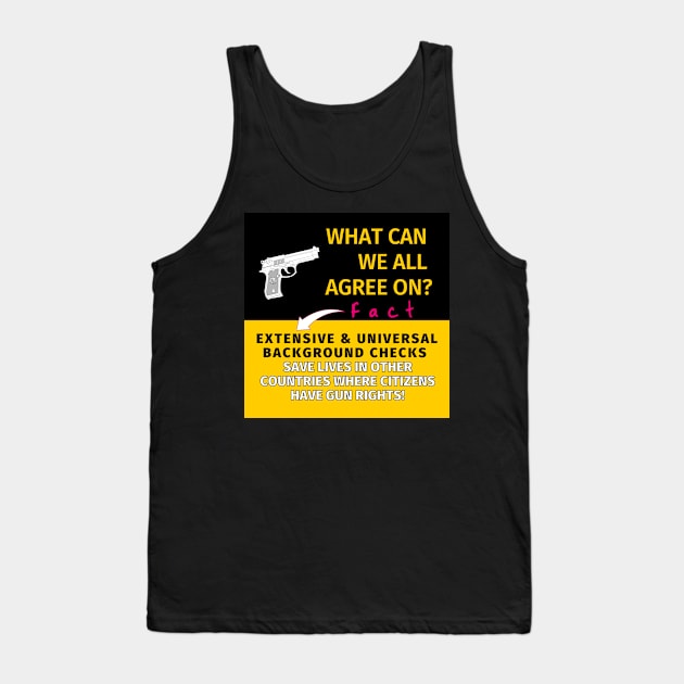 SUPPORT GUN RIGHTS AND BACKGROUND CHECKS Tank Top by Bold Democracy
